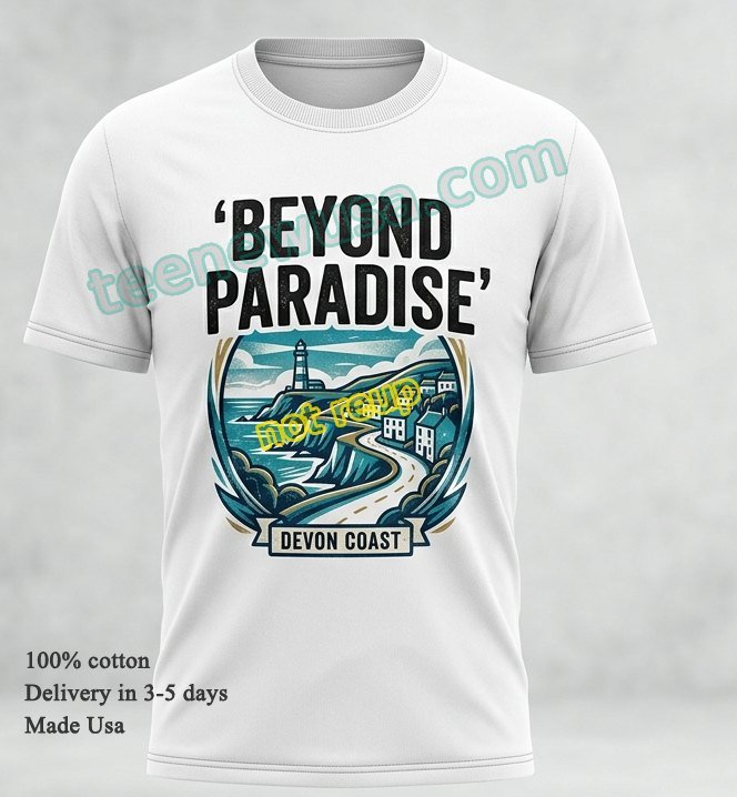 BBC Beyond Paradise t-shirt Bbc Beyond Paradise T Shirt
