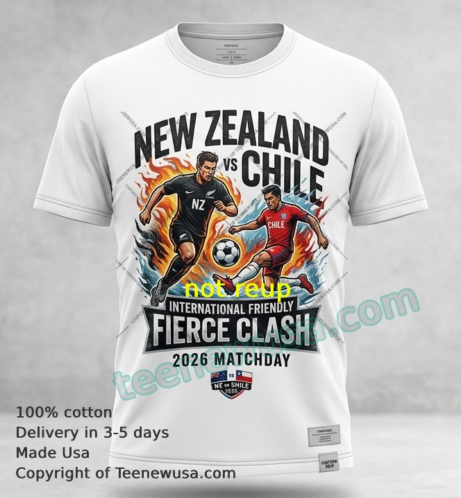 New Zealand vs Chile football match 2026 t-shirt New Zealand Vs Chile Football Match 2026 T Shirt