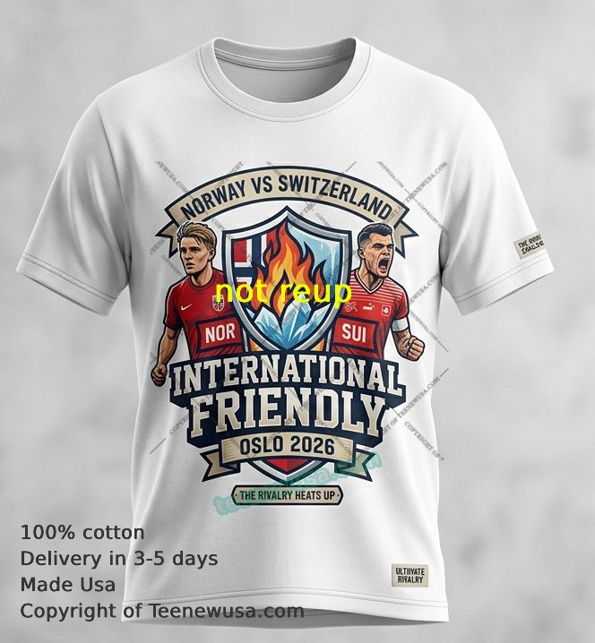 Norway vs Switzerland International Friendly Football Match 2026 t-shirt Norway Vs Switzerland International Friendly Football Match 2026 T Shirt