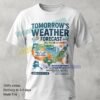 Tomorrows Weather Usa T Shirt