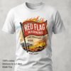 Red Flag Fire Weather Warning Usa Meme T Shirt