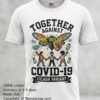 Together Against Covid 19 Cicada Variant T Shirt