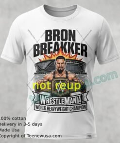Bron Breakker And Wrestlemania World Heavyweight Championship