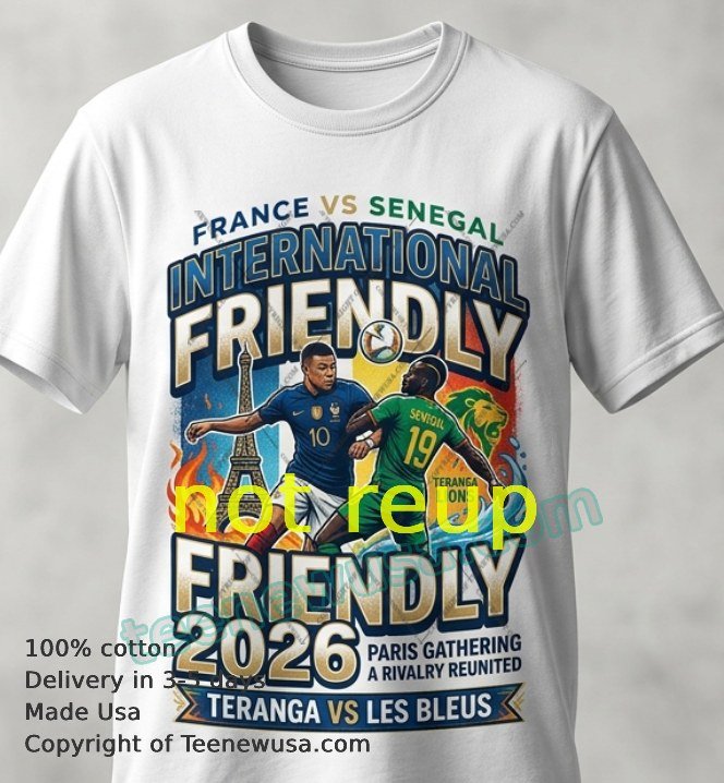 France vs Senegal international friendly football 2026 t-shirt France Vs Senegal International Friendly Football 2026 T Shirt
