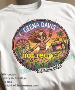 Geena Davis Coachella 2026 The Ultimate Desert Festival Vibe Tee