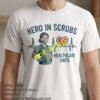 Hero In A Nurses Shirt A Noble Job