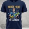 Hero In Scrubs And Stethoscope Nurse T Shirt