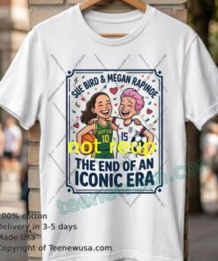 Sue Bird Megan Rapinoe The End Of An Iconic Era T Shirt