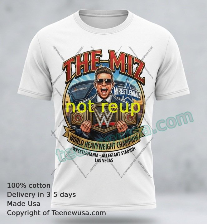 The Miz and WrestleMania World Heavyweight Championship The Miz And Wrestlemania World Heavyweight Championship