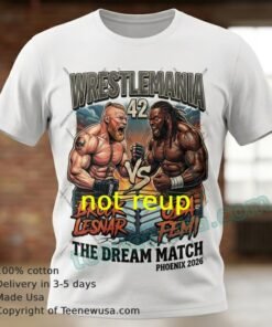 Wrestlemania 42 Brock Lesnar Vs Oba Femi Dream Match Tee