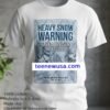 Heavy Snow Warning T Shirt