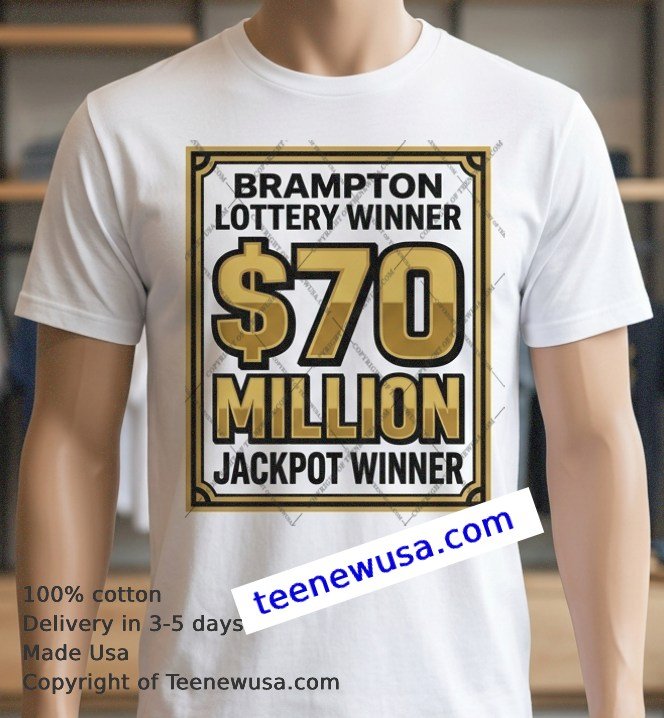 Commemorative T-shirt for $70 Million Lottery Winner in Brampton Commemorative T Shirt For 70 Million Lottery Winner In Brampton