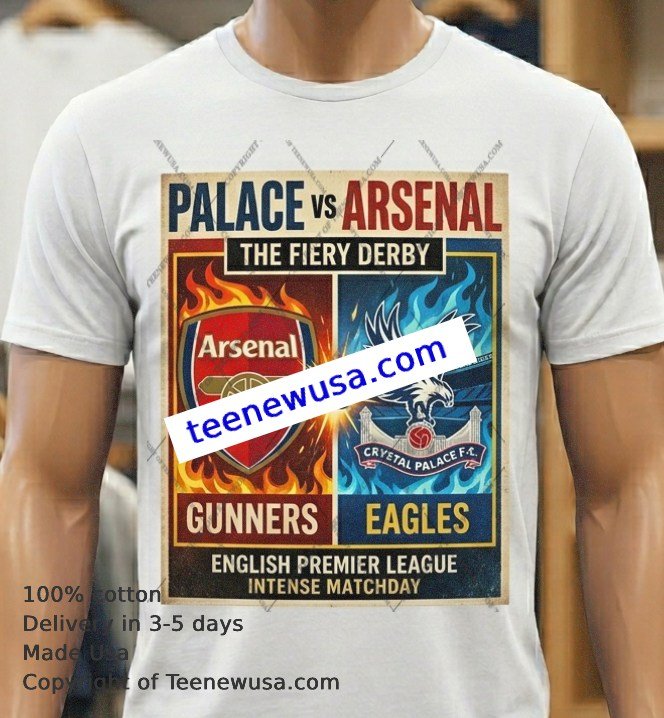 Grab Your Crystal Palace vs Arsenal Premier League Tee Grab Your Crystal Palace Vs Arsenal Premier League Tee
