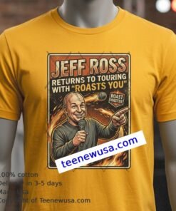 Jeff Ross Returns To Touring With Roasts You T Shirt