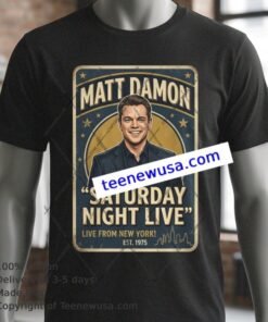 Matt Damon Hosts Saturday Night Live T Shirt