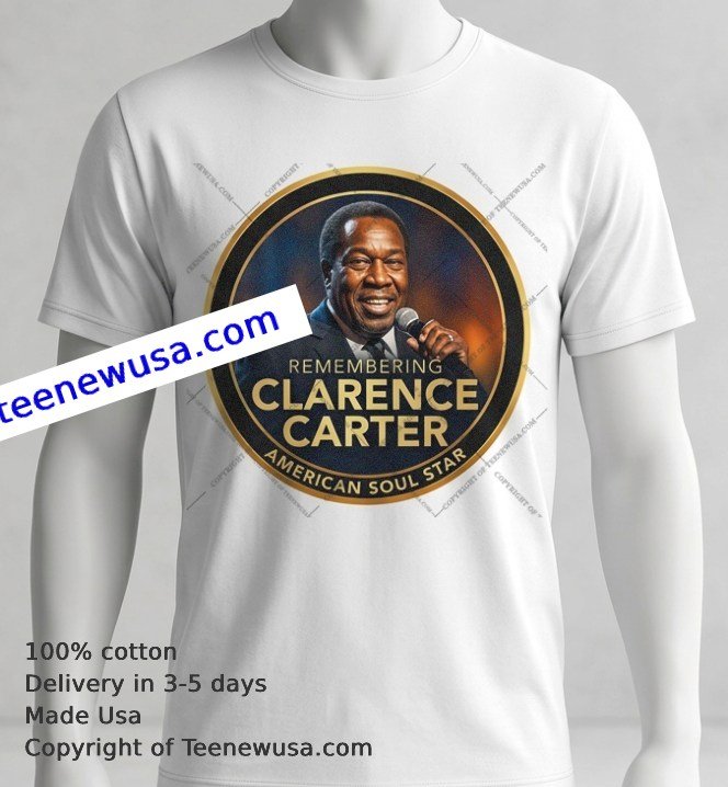 Remembering Clarence Carter t-shirt Remembering Clarence Carter T Shirt