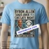 The Byron Allen Cbs Late Night Takeover Tee
