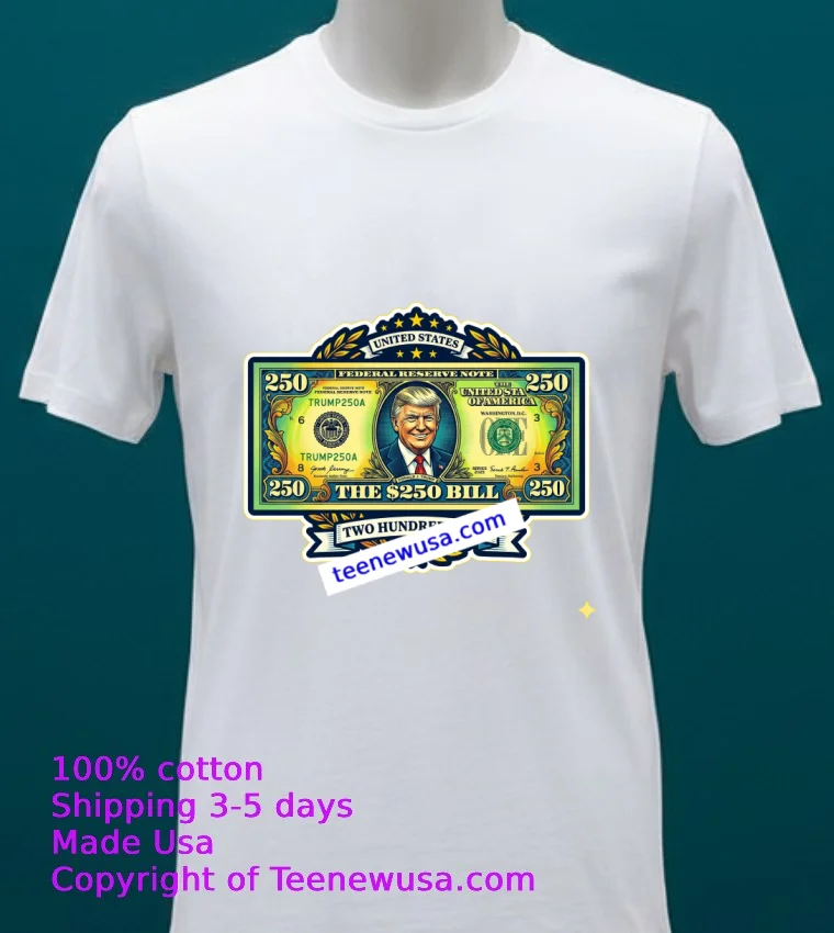 $250 Bill With Trump's Image T Shirt - white-t-shirt 20 250 Bill With Trumps Image T Shirt White T Shirt 20
