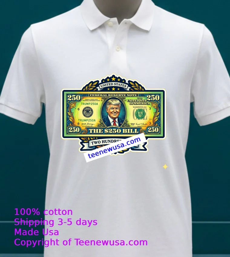 $250 Bill With Trump's Image T Shirt - white-t-shirt 23 250 Bill With Trumps Image T Shirt White T Shirt 23