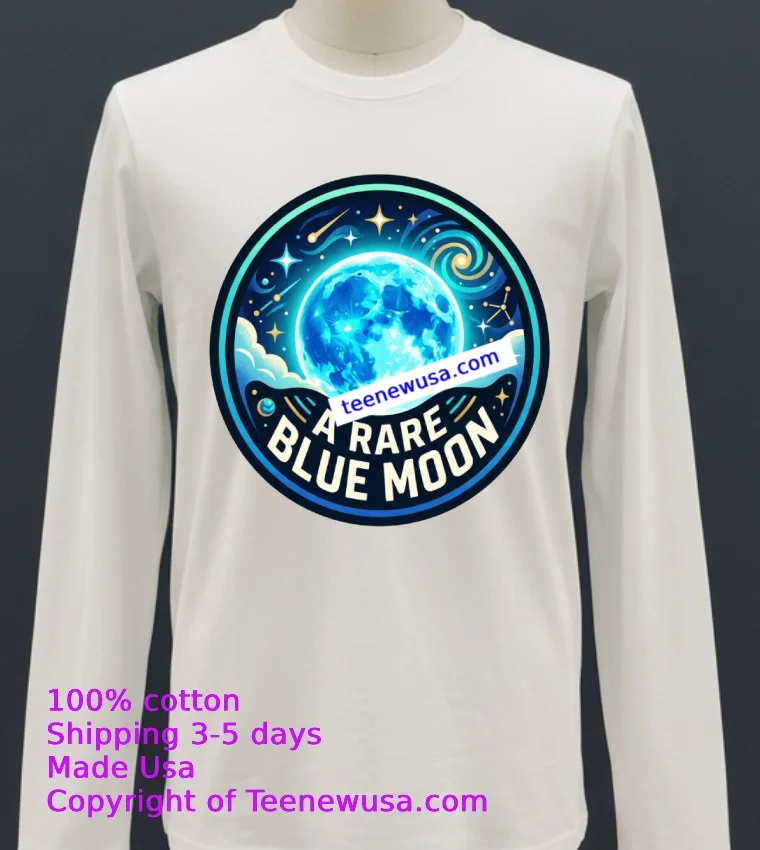 A Rare Blue Moon T Shirt White T Shirt 21
