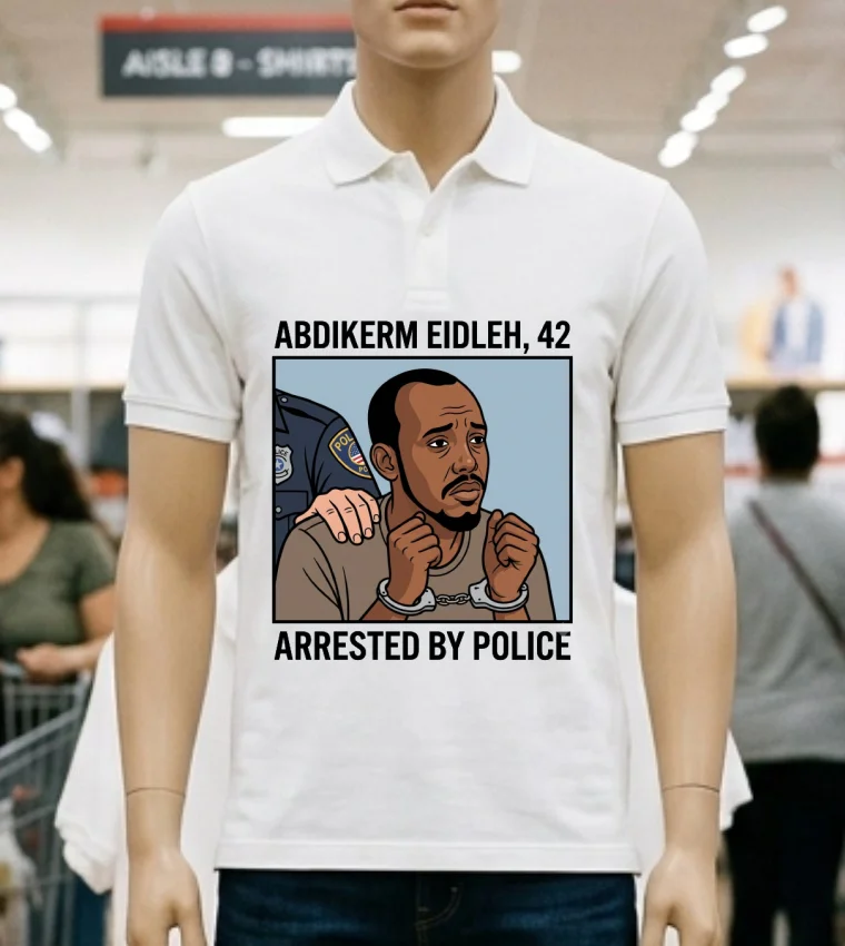 Abdikerm Eidleh, 42, Was Arrested By Police T Shirt - white-t-shirt Abdikerm Eidleh 42 Was Arrested By Police T Shirt White T Shirt 1