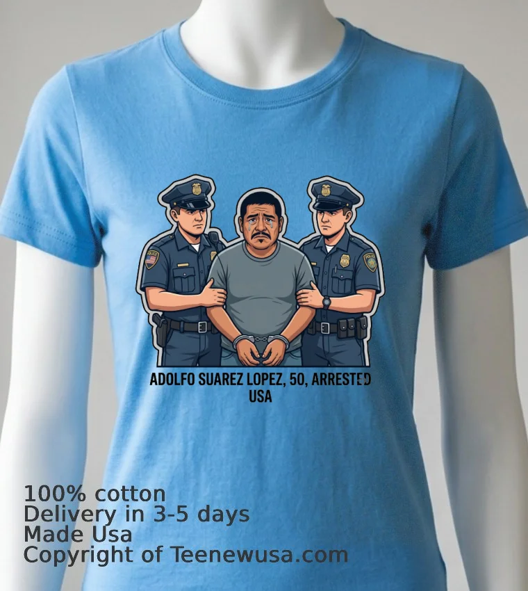 Adolfo Suarez Lopez 50 Arrested By Police T Shirt Blue Shirt