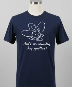Ain T No Country Boy Quitter Shirt