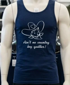 Ain T No Country Boy Quitter Shirt