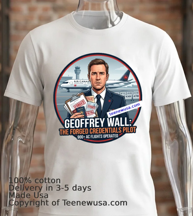 Air Canada Pilot Geoffrey Wall Is Accused Of Using Forged Credentials T Shirt - white-t-shirt 2 Air Canada Pilot Geoffrey Wall Is Accused Of Using Forged Credentials T Shirt White T Shirt 2