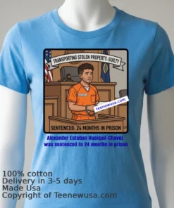 Alexander Esteban Huaiquil Chavez Was Sentenced To 24 Months In Prison T Shirt