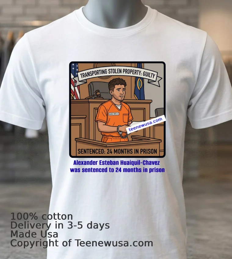 Alexander Esteban Huaiquil Chavez Was Sentenced To 24 Months In Prison T Shirt - white-t-shirt 3 Alexander Esteban Huaiquil Chavez Was Sentenced To 24 Months In Prison T Shirt White T Shirt 3