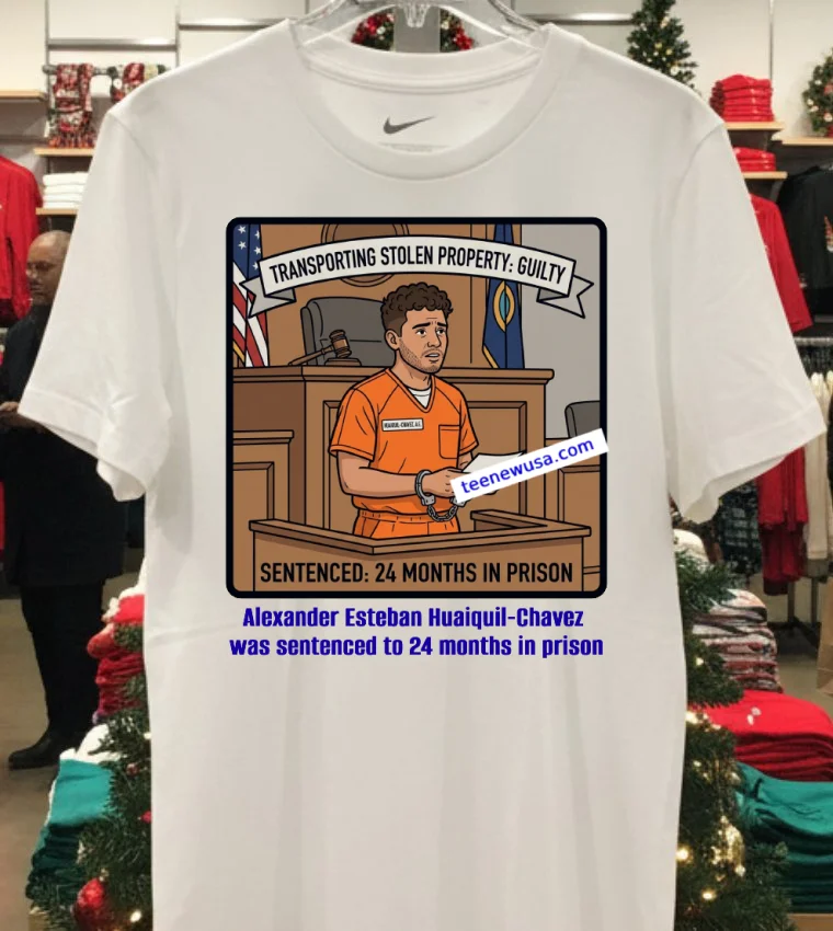 Alexander Esteban Huaiquil Chavez Was Sentenced To 24 Months In Prison T Shirt - white-t-shirt Alexander Esteban Huaiquil Chavez Was Sentenced To 24 Months In Prison T Shirt White T Shirt