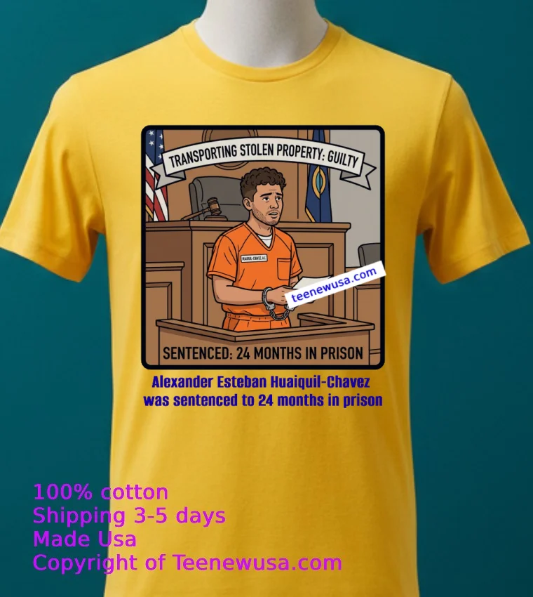 Alexander Esteban Huaiquil Chavez Was Sentenced To 24 Months In Prison T Shirt - yellow-t-shirt 2 Alexander Esteban Huaiquil Chavez Was Sentenced To 24 Months In Prison T Shirt Yellow T Shirt 2