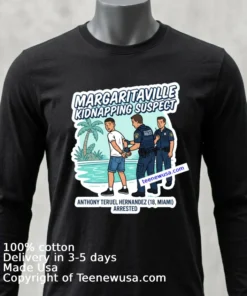 Anthony Teruel Hernandez (18 Years Old, Residing In Miami) Was Arrested In Connection With The Margaritaville Resort In Hollywood T Shirt