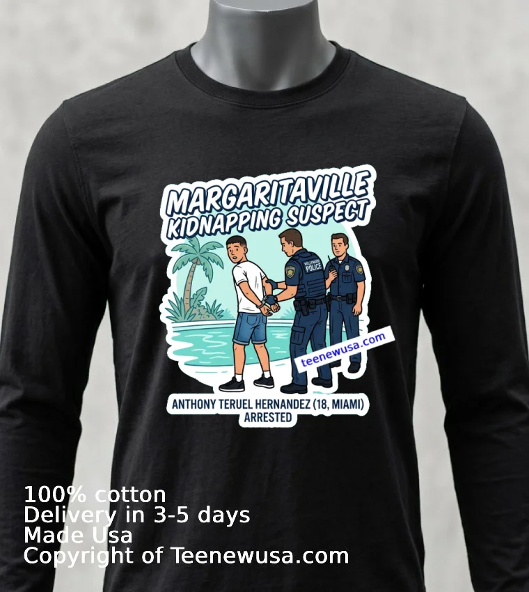Anthony Teruel Hernandez (18 Years Old, Residing In Miami) Was Arrested In Connection With The Margaritaville Resort In Hollywood T Shirt - balck-shirt Anthony Teruel Hernandez 18 Years Old Residing In Miami Was Arrested In Connection With The Margaritaville Resort In Hollywood T Shirt Balck Shirt