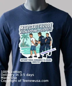 Anthony Teruel Hernandez (18 Years Old, Residing In Miami) Was Arrested In Connection With The Margaritaville Resort In Hollywood T Shirt