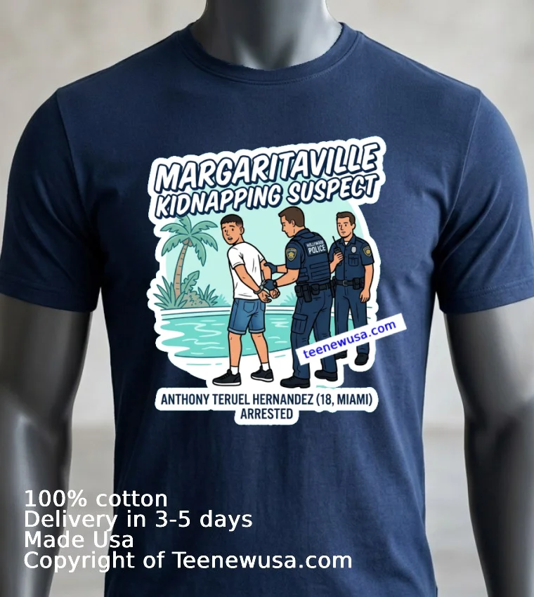 Anthony Teruel Hernandez (18 Years Old, Residing In Miami) Was Arrested In Connection With The Margaritaville Resort In Hollywood T Shirt - navy-shirt 3 Anthony Teruel Hernandez 18 Years Old Residing In Miami Was Arrested In Connection With The Margaritaville Resort In Hollywood T Shirt Navy Shirt 3