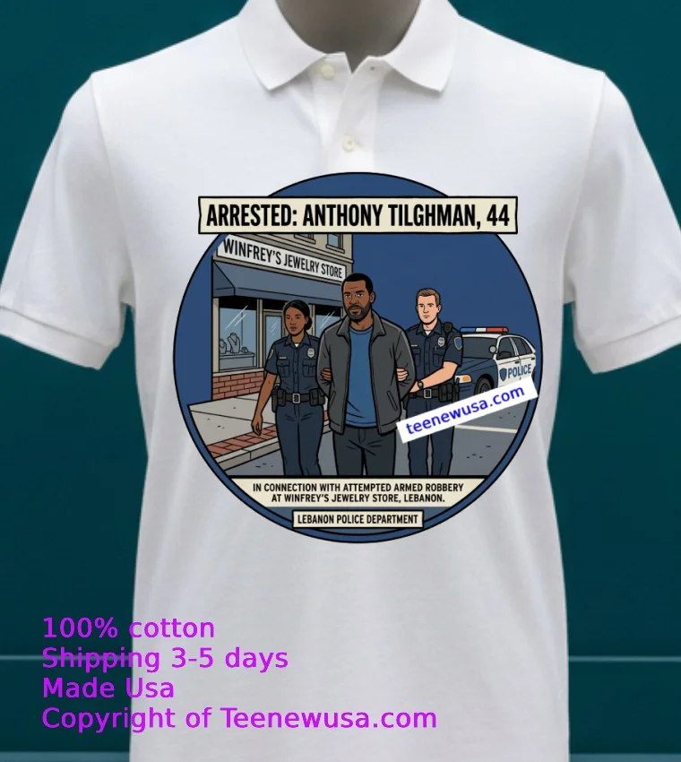 Anthony Tilghman, 44, Was Arrested By Police In Connection With An Attempted Armed Robbery At A Winfrey's Jewelry Store In Lebanon T Shirt - white-t-shirt 23 Anthony Tilghman 44 Was Arrested By Police In Connection With An Attempted Armed Robbery At A Winfreys Jewelry Store In Lebanon T Shirt White T Shirt 23