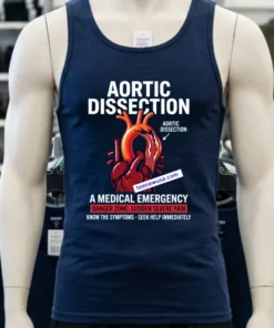 Aortic Dissection And Warnings About The Dangers Of This Disease To Health T Shirt