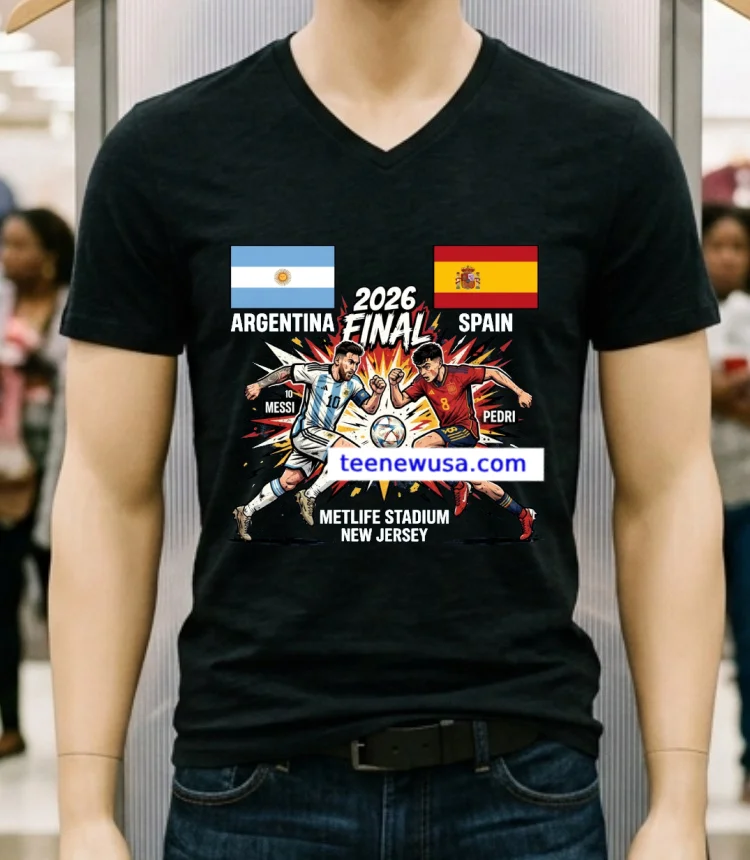 Argentina Vs Spain Final The 2026 Fifa World Cup Sport T Shirt - balck-shirt Argentina Vs Spain Final The 2026 Fifa World Cup Sport T Shirt Balck Shirt