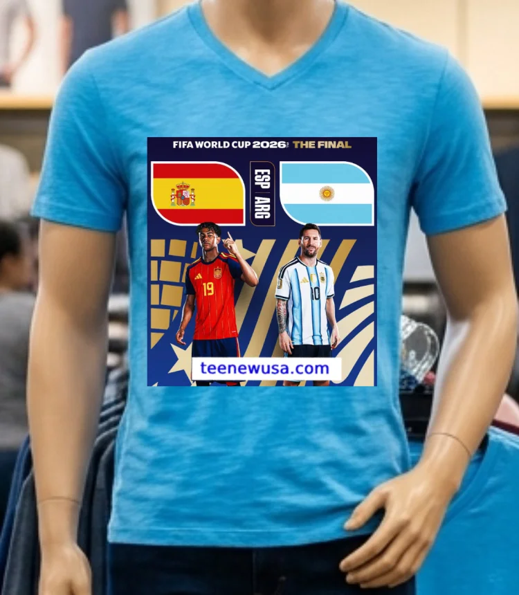 Argentina Vs Spain In The Final Of The 2026 Fifa World Cup T Shirt Blue Shirt