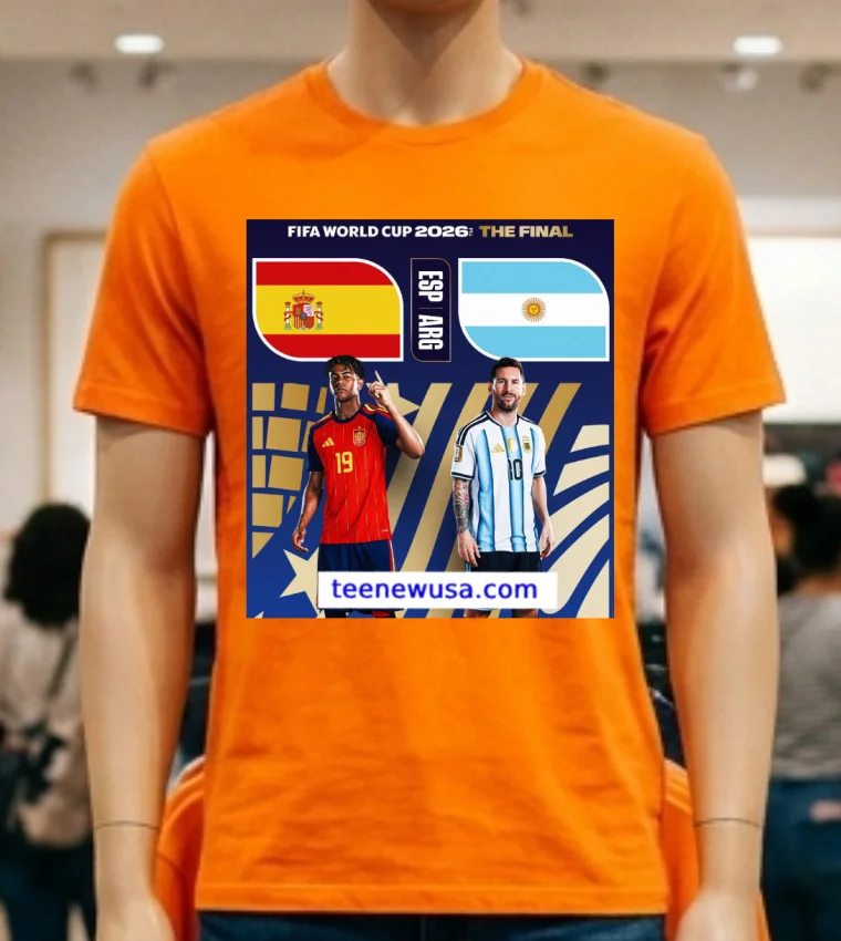 Argentina Vs Spain In The Final Of The 2026 Fifa World Cup T Shirt - orange-shirt Argentina Vs Spain In The Final Of The 2026 Fifa World Cup T Shirt Orange Shirt