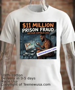 Arthur Cofield 34 And The 11 Million Financial Fraud From Prison T Shirt White T Shirt 2