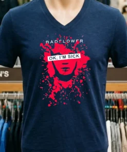 Badflower Ok I M Sick Shirt