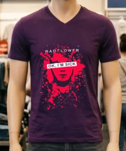 Badflower Ok I M Sick Shirt
