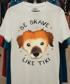 Be Brave Like Tiki Dog Shirt White T Shirt 3