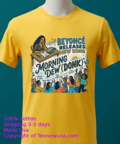 Beyoncé Releases New Song Morning Dew (Donk) T Shirt