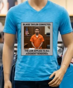 Blaise Taylor Convicted In Court T Shirt