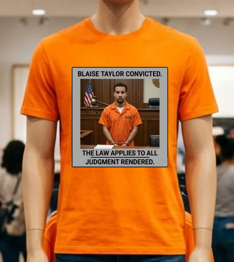 Blaise Taylor Convicted In Court T Shirt Orange Shirt