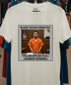 Blaise Taylor Convicted In Court T Shirt